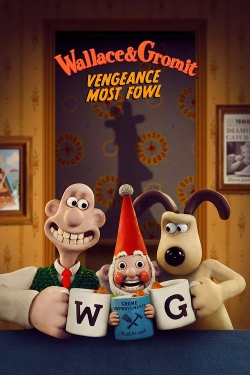 Wallace & Gromit: Vengeance Most Fowl - Movie Poster