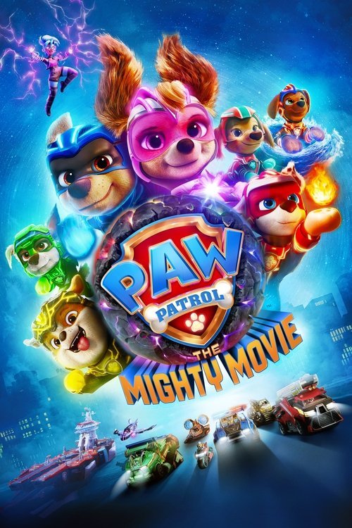 PAW Patrol: The Mighty Movie - Movie Poster