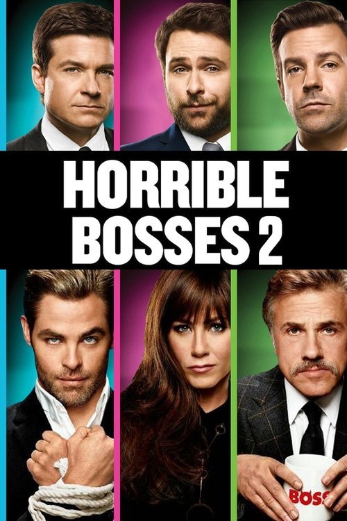 Horrible Bosses 2 - Movie Poster