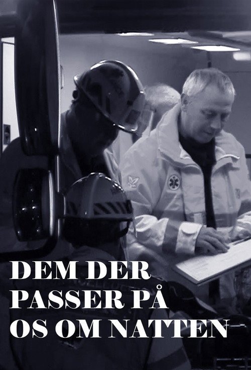 Dem der passer på os om natten